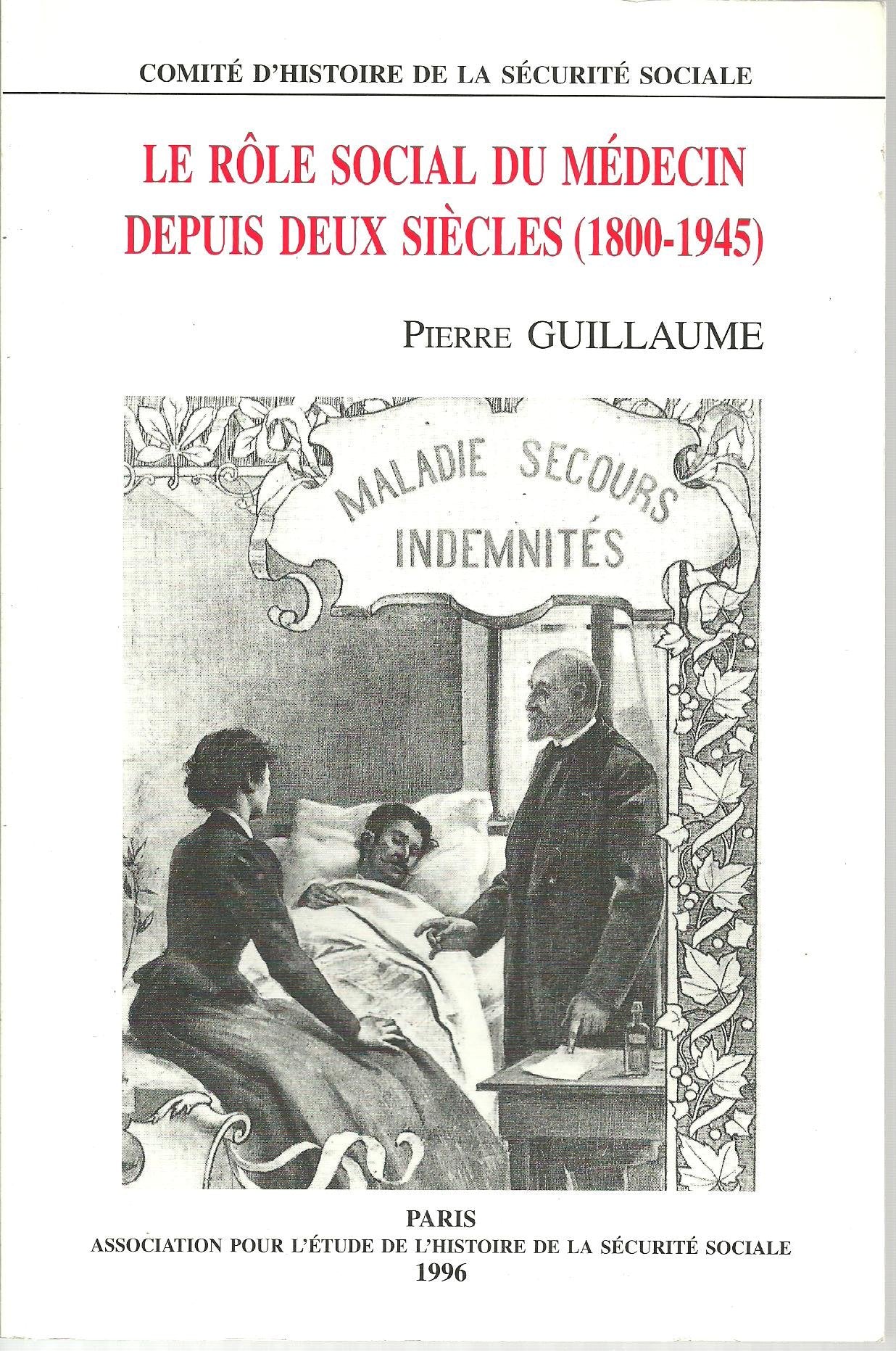 Le rôle social du médecin depuis deux siècles : 1800-1945 book