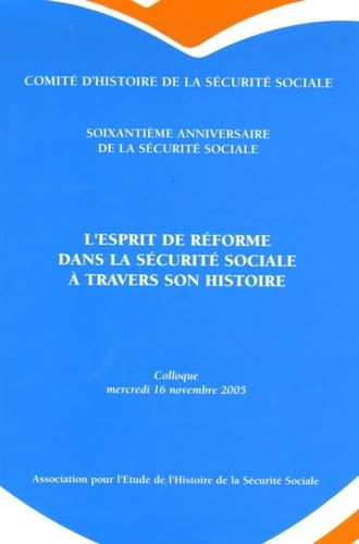 L'esprit de réforme dans la sécurite sociale à travers son histoire book