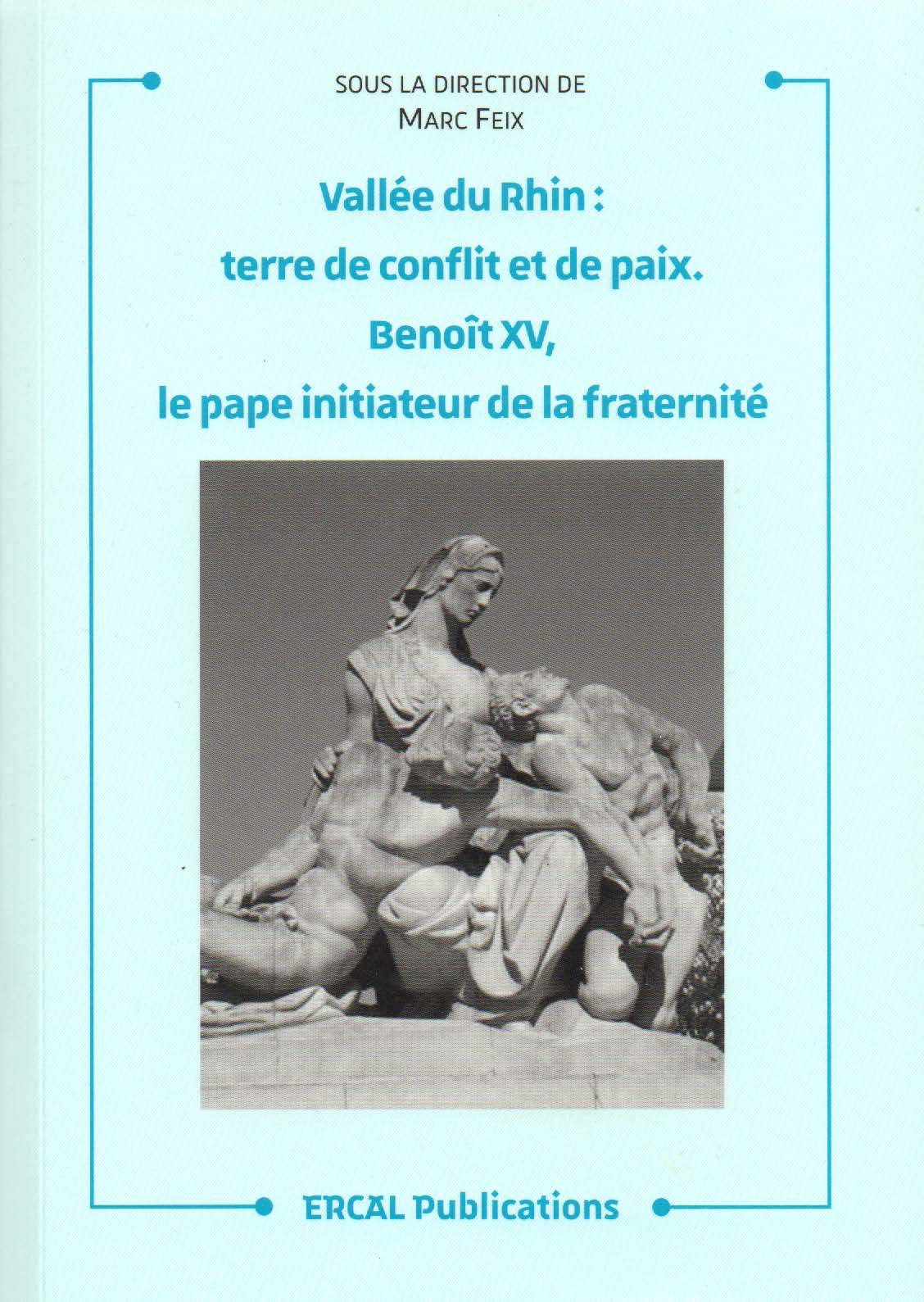 Vallée du Rhin, terre de conflit et de paix: Benoît XV, le pape initiateur de la fraternité book