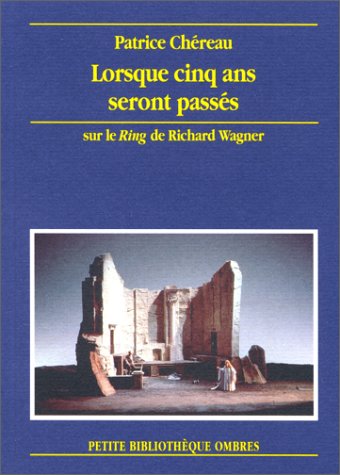 Lorsque cinq ans seront passés : notes sur une mise en scène de la Tétralogie de Richard Wagner Film, Art & Culture