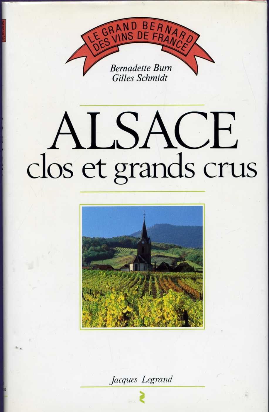 Alsace : clos et grands crus (Le Grand Bernard des vins de France) book