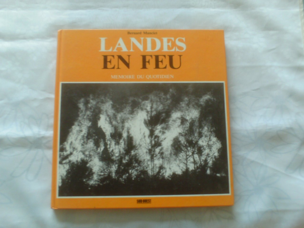 Landes en feu - Mémoire du quotidien book