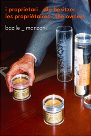 Les propriétaires.: I propretari. Die Besitzer. The owners : Bazile-Manzoni Books