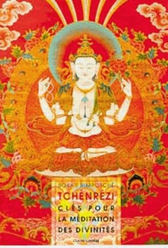 Tchènrézi : Clés pour la méditation des divinités book