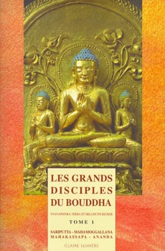 Les Grands Disciples Du Bouddha. Tome 1 Books
