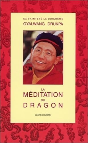 La méditation du dragon - Nouvelle édition Religion & Esotericism