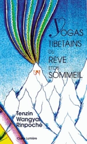Yogas tibétains du rêve et du sommeil Religion & Esotericism