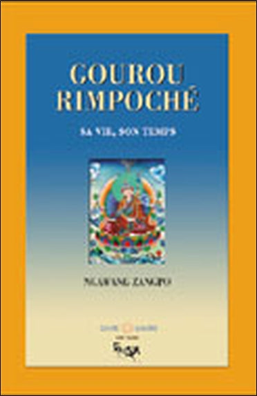 Gourou Rimpoché : sa vie, son temps book