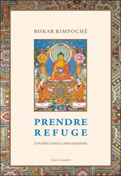 Prendre refuge : l'entrée dans le bouddhisme book