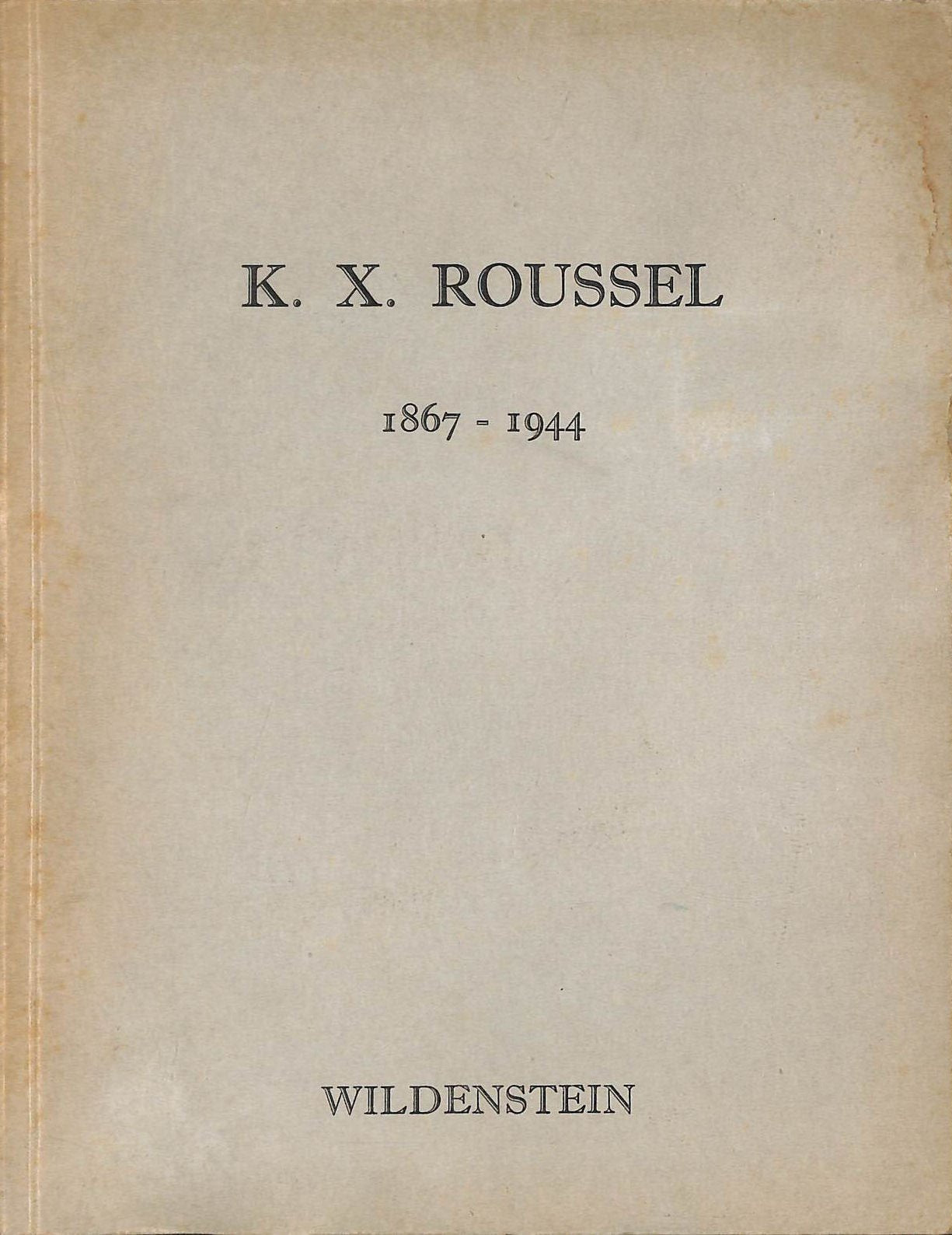 K. X. roussel / 1867-1944 / musee departemental maurice denis-le prieure... sain Books