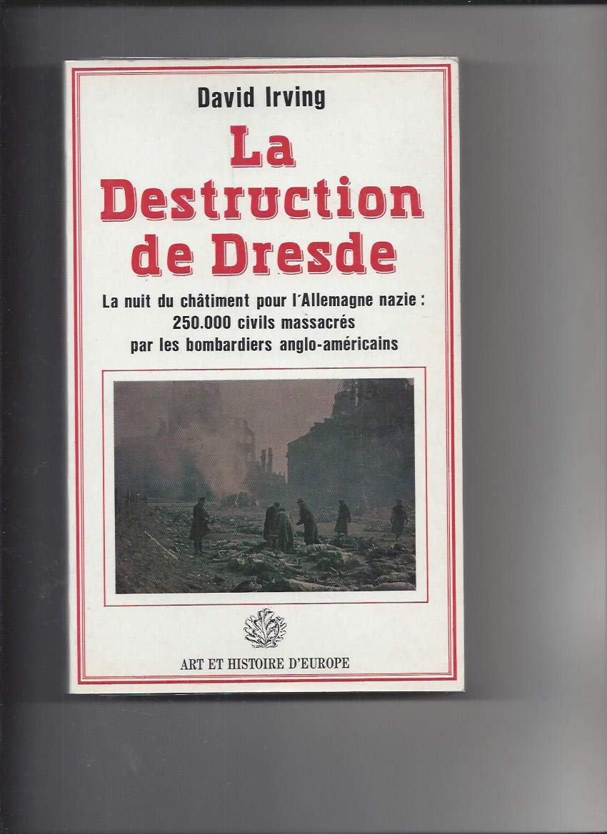 La Destruction de Dresde : La nuit du châtiment pour l'Allemagne nazie, 250 000 civils massacrés par les bombardiers anglo-américains Post-war period & Cold War