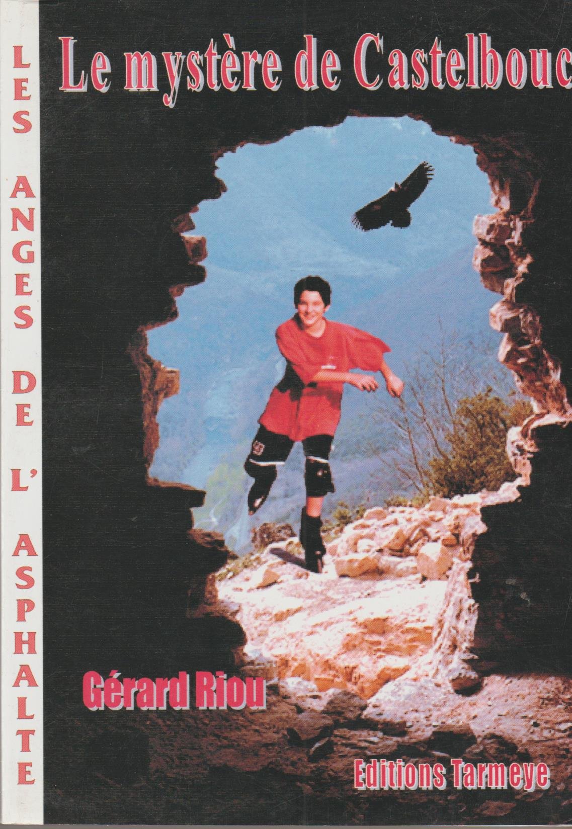 Le mystère de Castelbouc (Les anges de l'asphalte) book