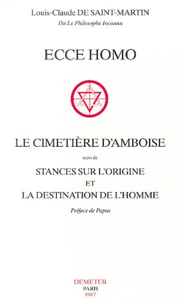 Ecce homo. Le Cimetière d'Amboise. Stances sur l'origine et la destination de l'homme book
