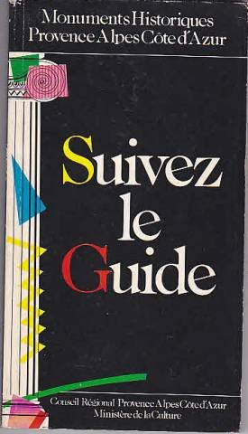 FOLLOW THE GUIDE: HISTORIC MONUMENTS PROVENCE-ALPES-COTE D'AZUR. Books
