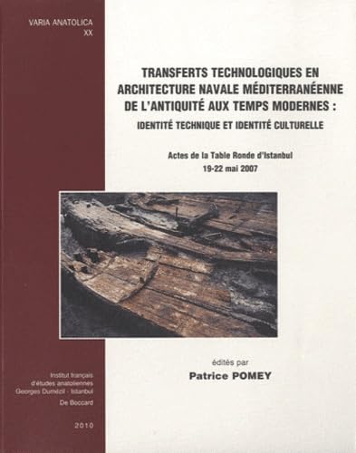 Transferts technologiques en architecture navale méditerranéenne de l'Antiquité aux temps modernes : identité technique et identité culturelle book