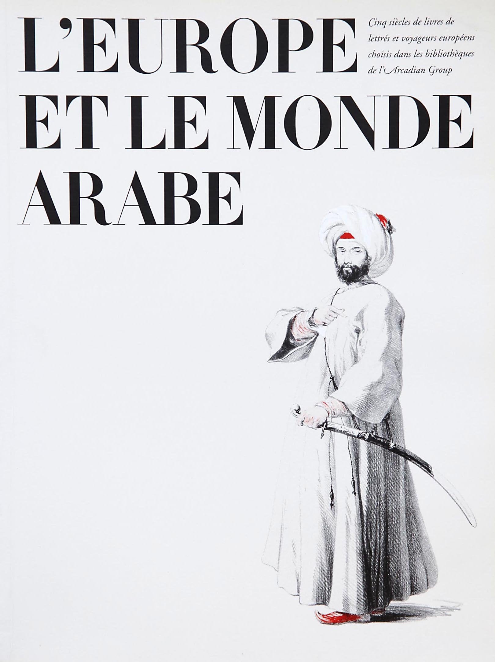 L'Europe et le monde arabe book