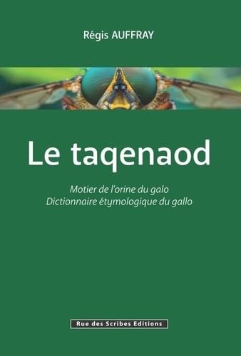 Le Taqenaod: Motier de l'orine du galo - Dictionnaire étymologique du gallo book