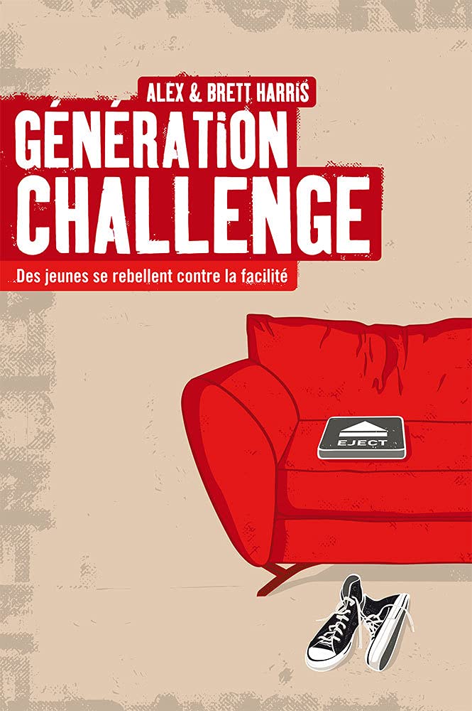 Génération challenge : Des jeunes se rebellent contre la facilité book