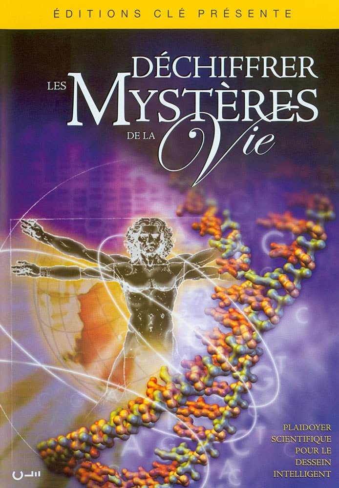 DVD Déchiffrer les mystères de la vie: Plaidoyer scientifique pour le dessein intelligent book