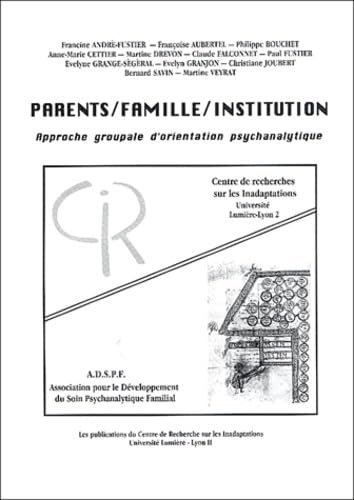 Parents / Famille / Institution: Approche groupale d'orientation psychanalytique Books