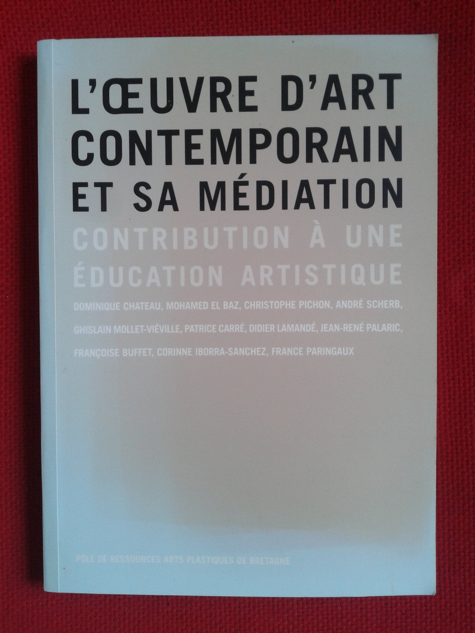 L'oeuvre d'art contemporain et sa médiation: Contribution à une éducation artistique Film, Art & Culture