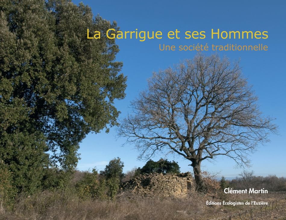 La Garrigue et ses Hommes, une société traditionnelle Geology & Geography