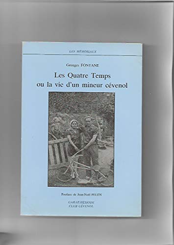 Les Quatre temps ou la Vie d'un mineur cévenol book