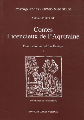 Contes licencieux de l'Aquitaine: Contribution au folklore érotique Tome 1 book