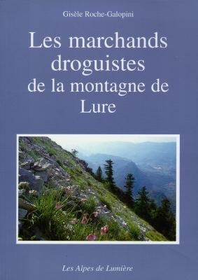 Les marchands droguistes de la montagne de Lure book