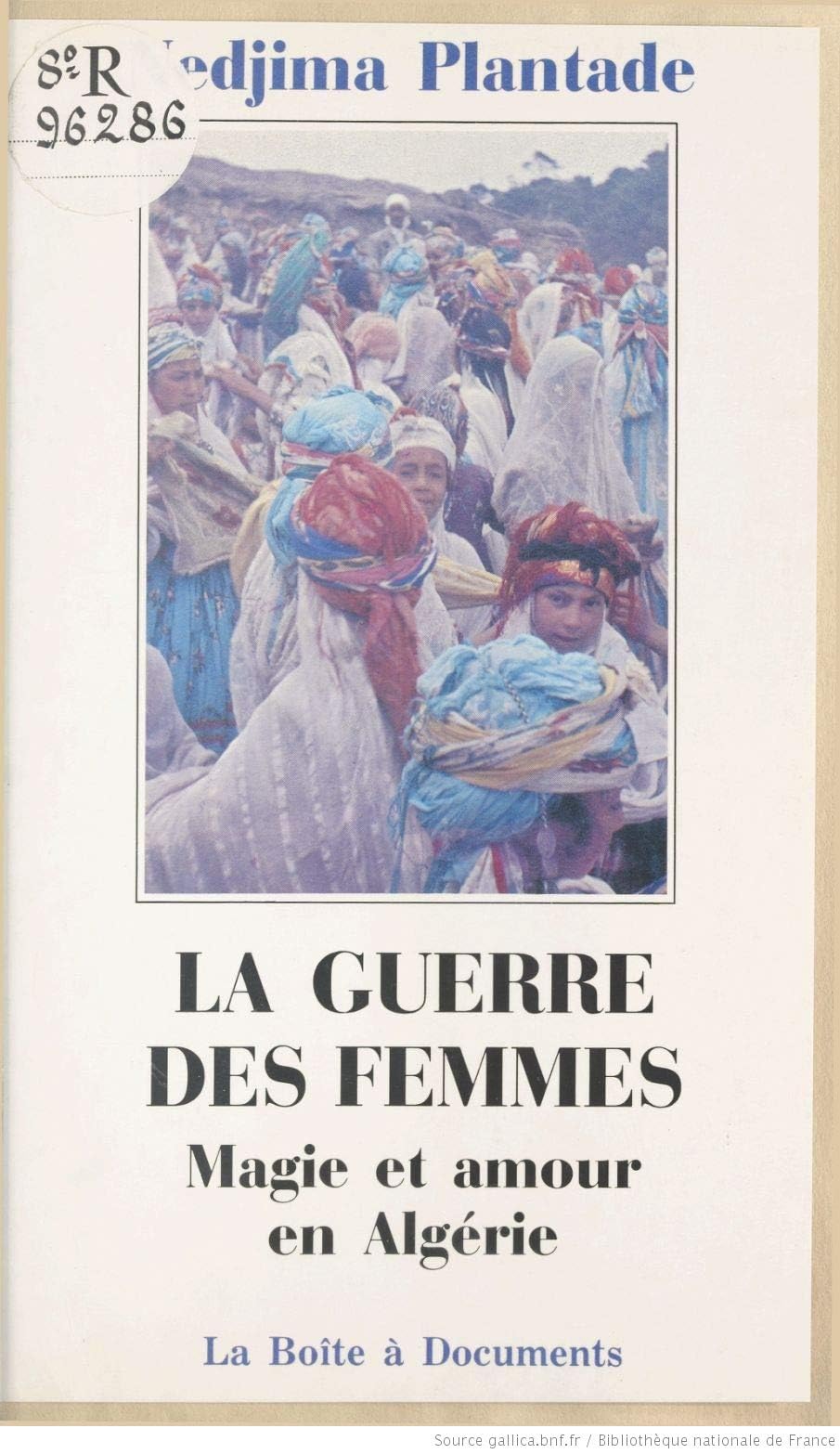 La guerre des femmes: Magie et amour en Algérie Books