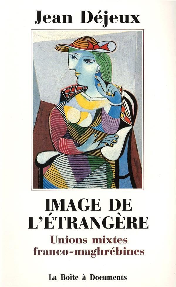 Image de l'étrangère : unions mixtes franco-maghrébines Contemporary literature