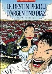 Les aventures d'alex russac, tome 1: Le destin perdu d'Argentino Diaz book