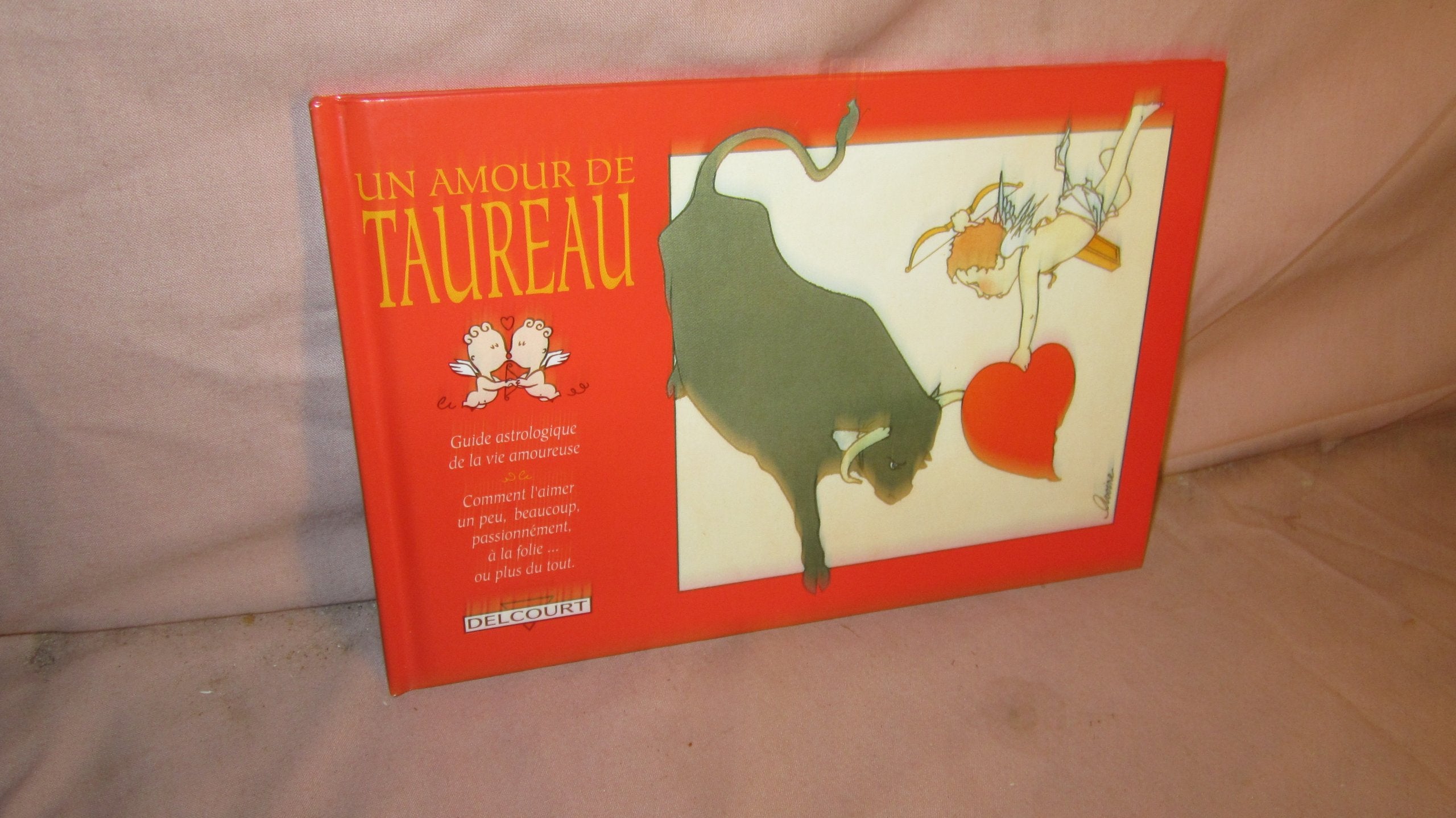 Un Amour De Taureau (21 Avril-21 Mai) book