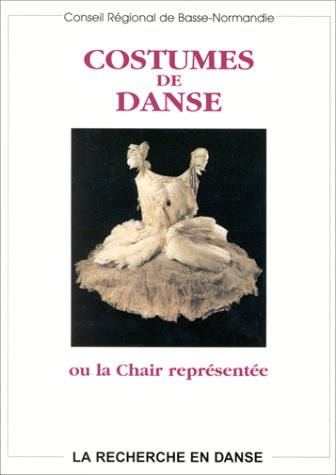 Costumes de danse ou La chair représentée book
