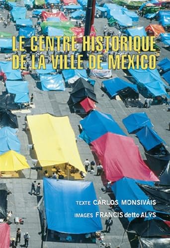 Le centre historique de la ville de Mexico book
