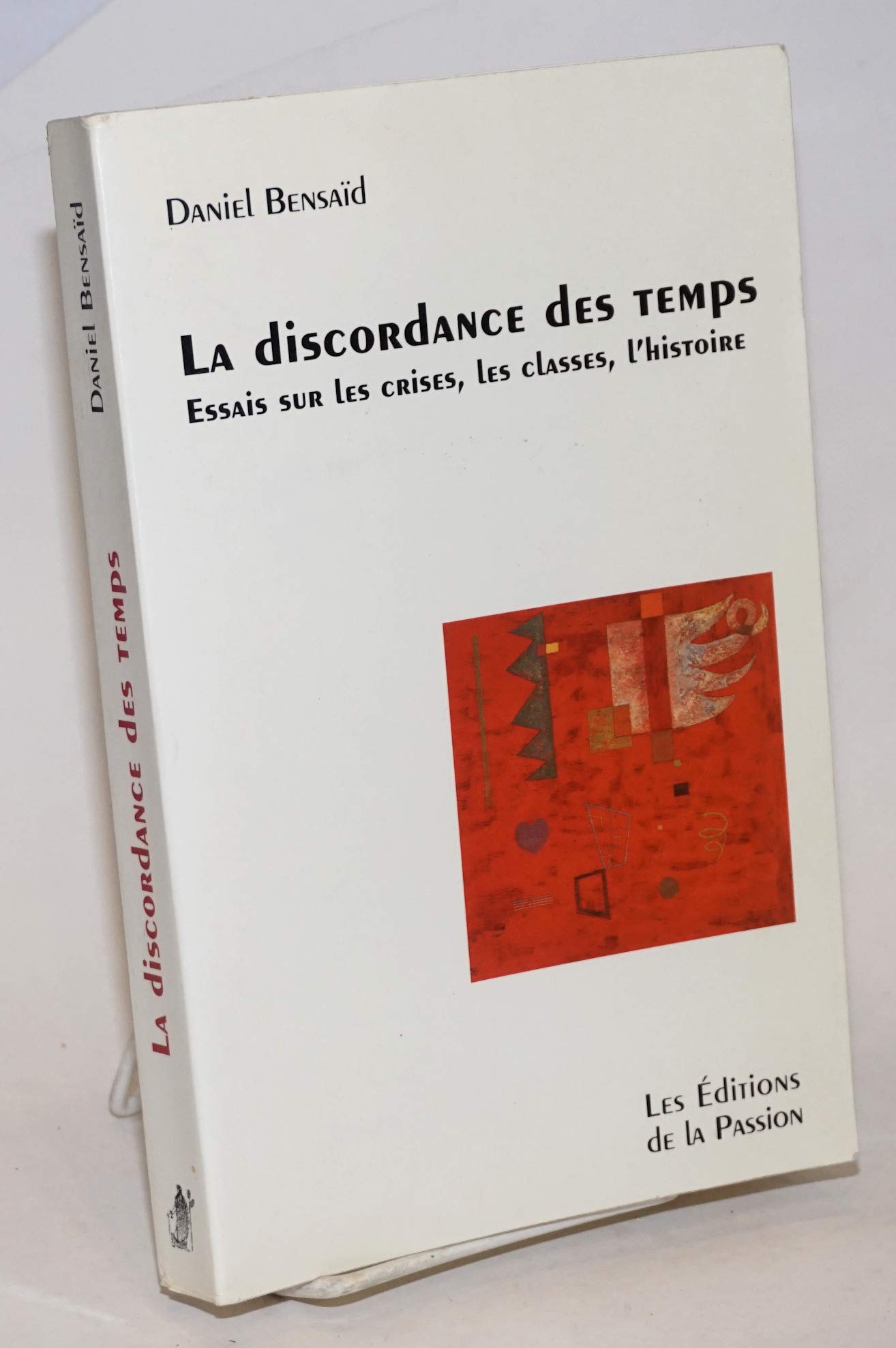 La discordance des temps.: Essais sur les crises, les classes, l'histoire Books