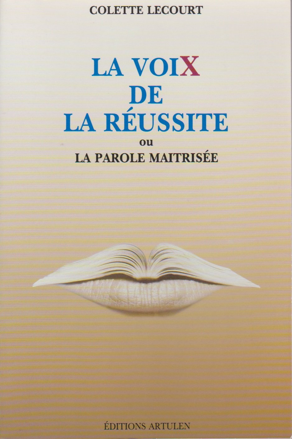 La voix de la réussite ou La parole maîtrisée Books