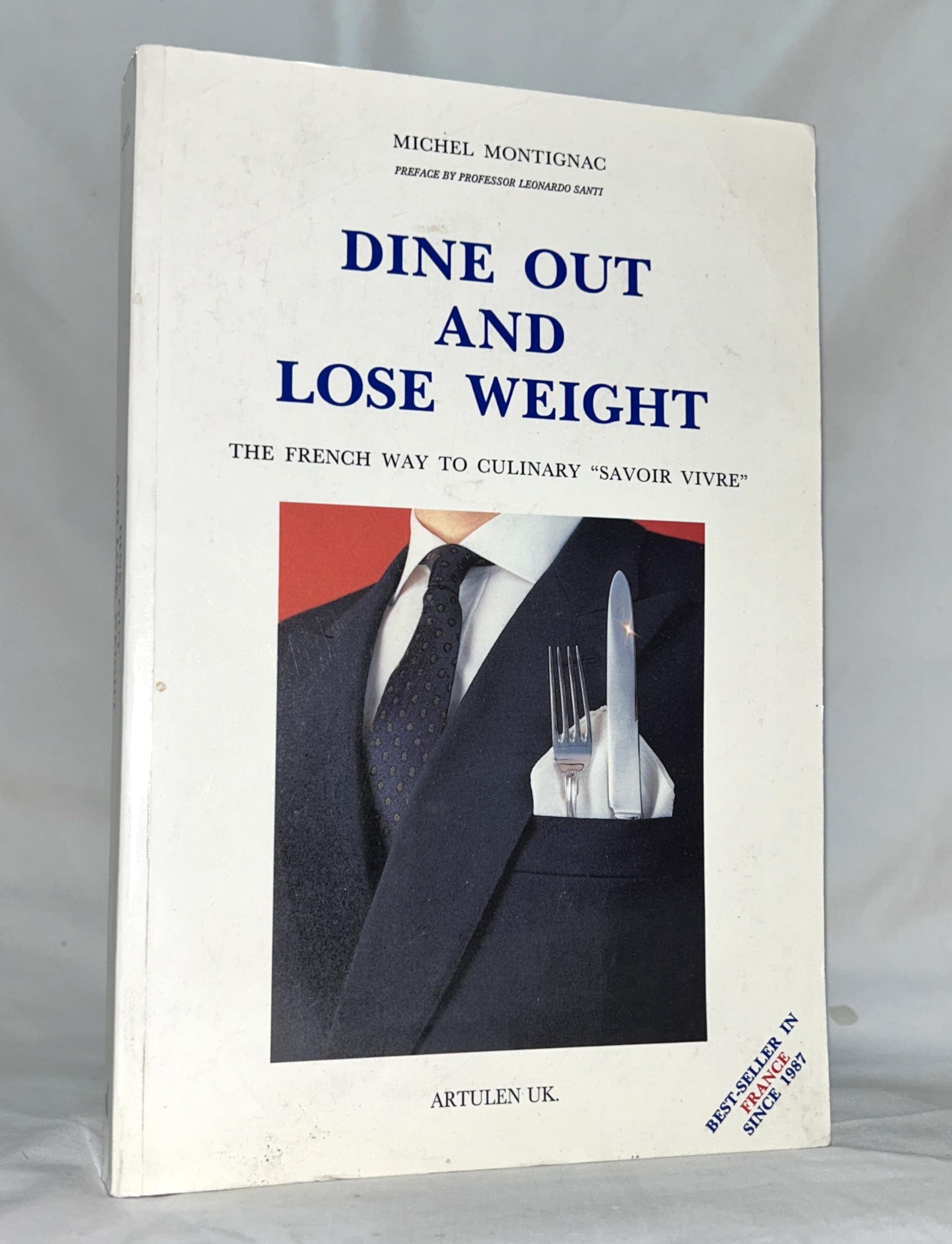 Dine Out and Lose Weight: The French Way to Culinary "Savoir Vivre" Health, Nutrition & Fitness