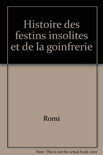 Histoire des festins insolites et de la goinfrerie Books