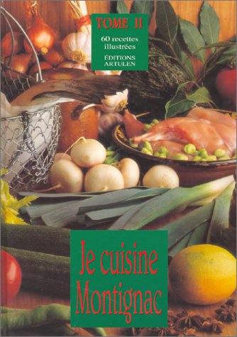 Je Cuisine Montignac. Tome 2 Books