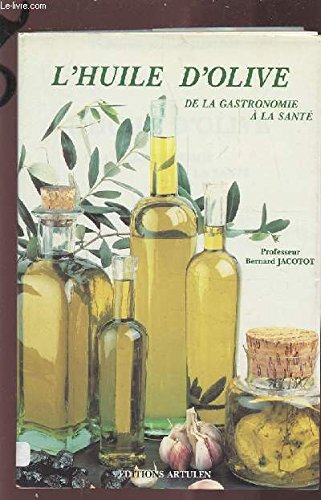L'huile d'olive de la gastronomie à la santé book