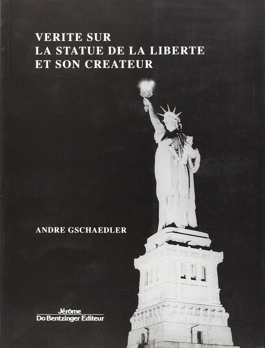 Vérité sur la statue de la Liberté et son créateur Books