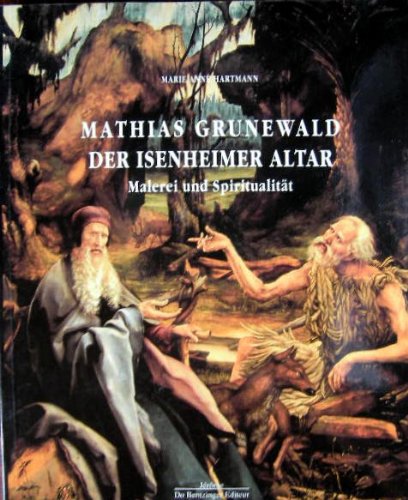 Mathias Grünewald, der Isenheimer Altar : Malerei und Spiritualität Books