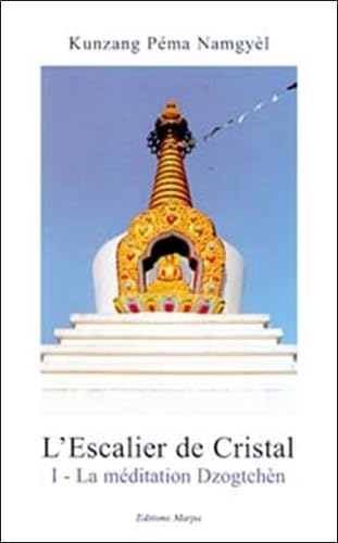 L'Escalier De Cristal Tome 1 : La Meditation Dzogtchen Books