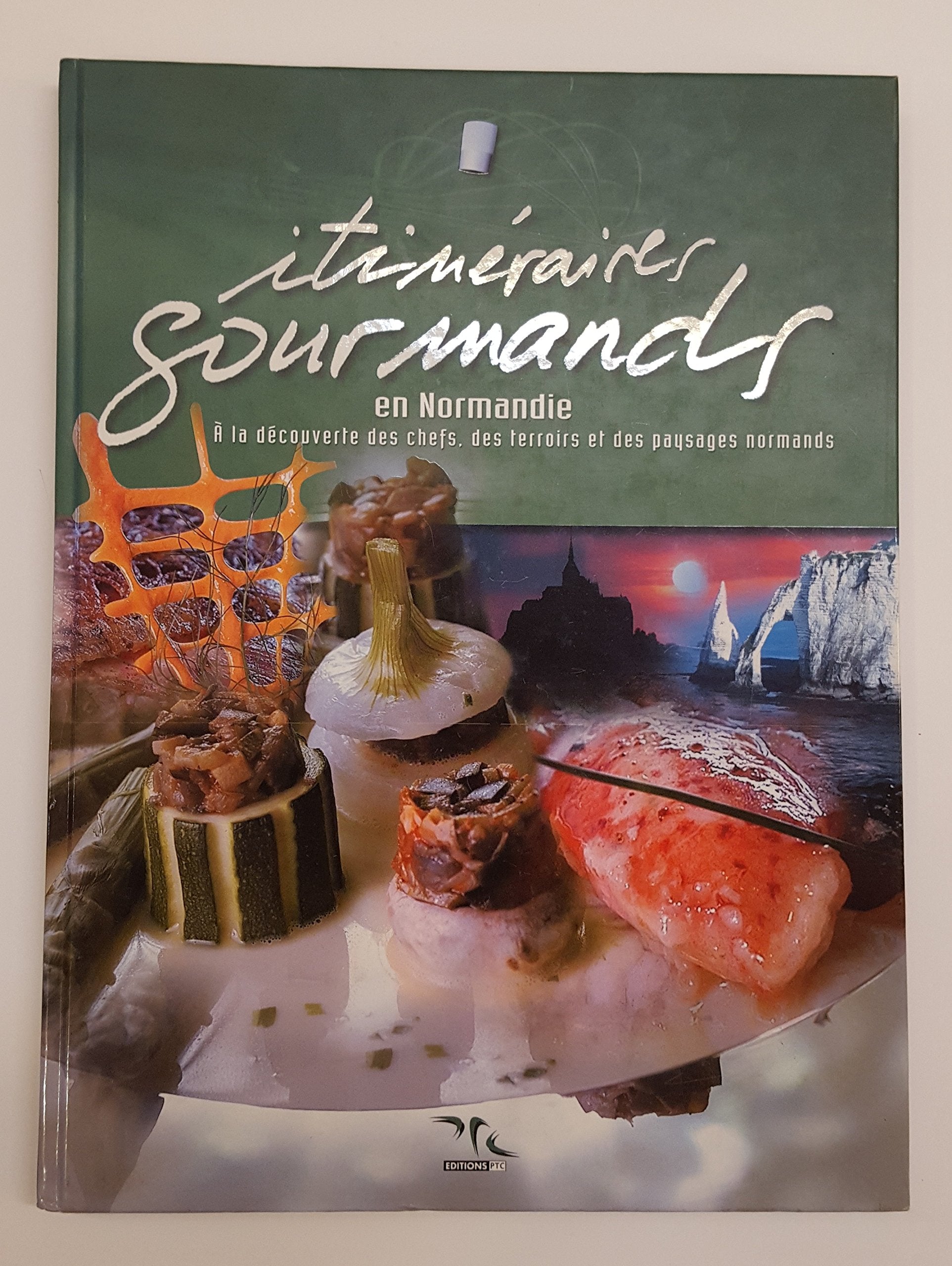 Itineraires Gourmands En Normandie book