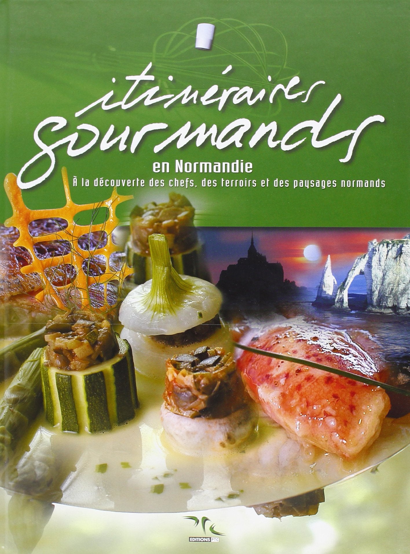Itinéraires gourmands en Normandie book