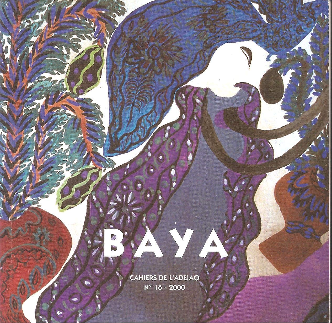 Baya : Exposition, 4-21 janvier 2000, Paris, Maison des sciences de l'homme (Cahiers de l'ADEIAO) book