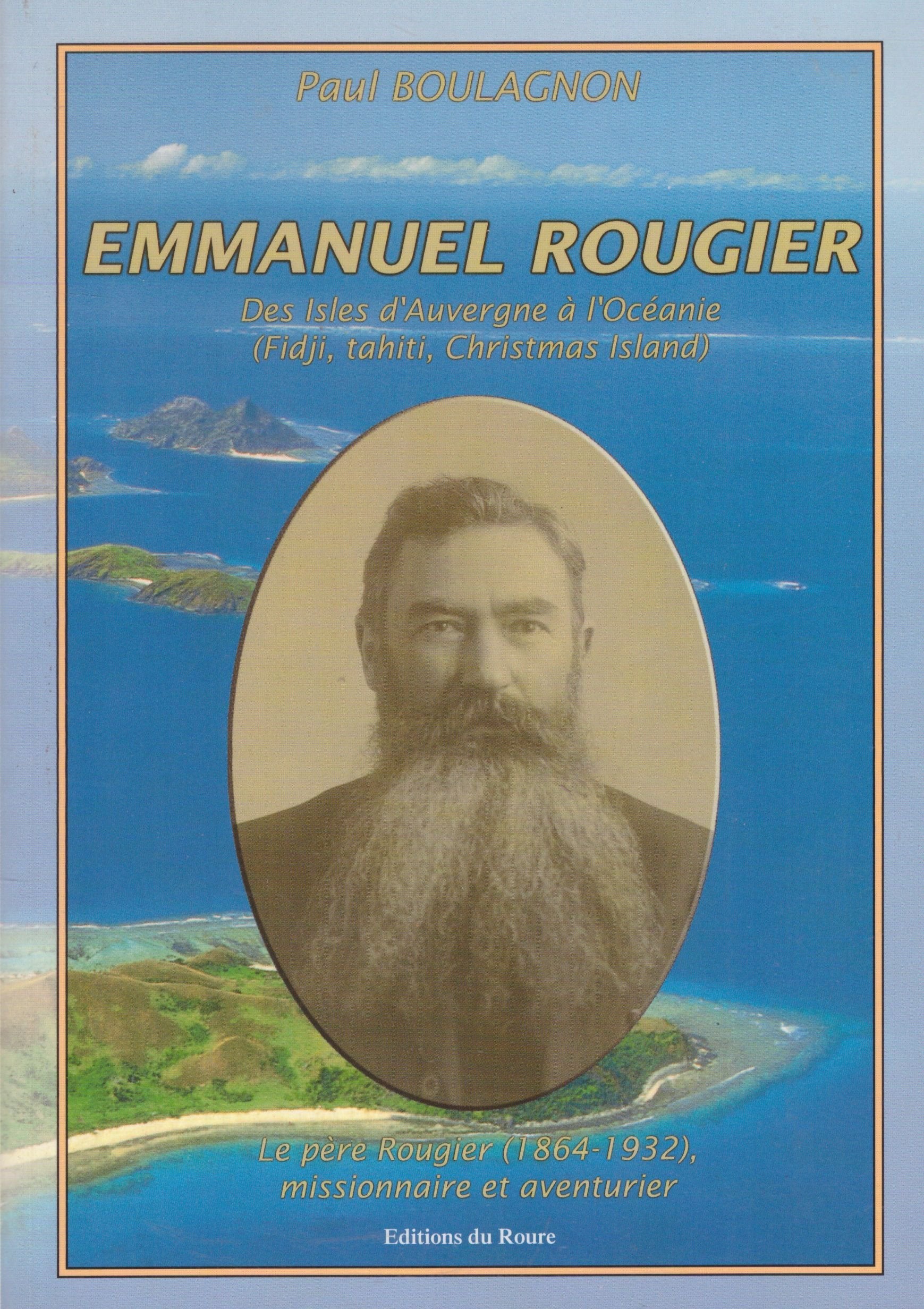 Emmanuel Rougier. Des îles d'Auvergne à l'Océanie Books