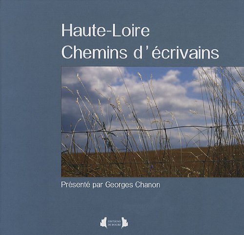 Haute-Loire Chemins d'écrivains book