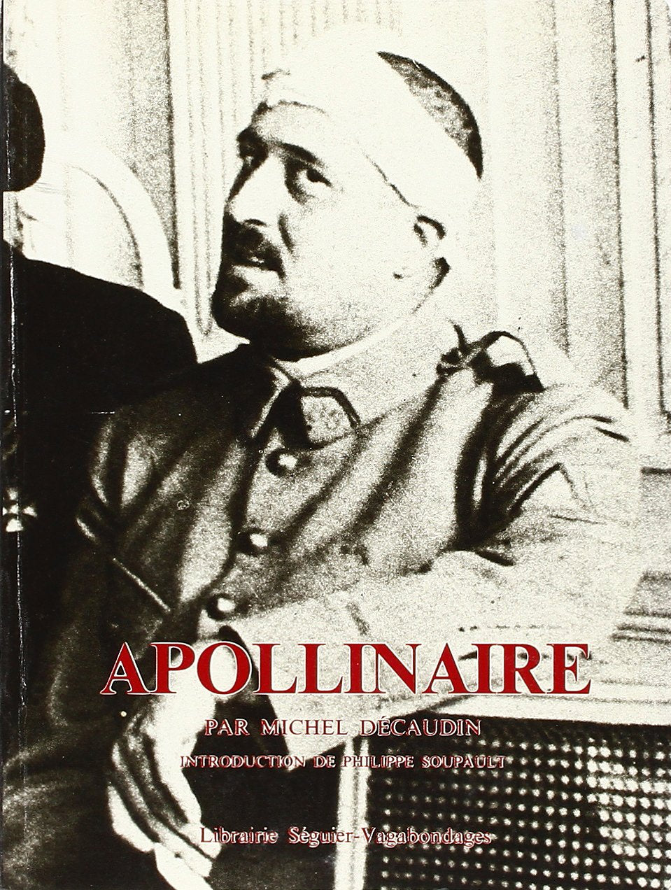 Apollinaire precede de ma rencontre avec apollinaire par philippe soupault Books